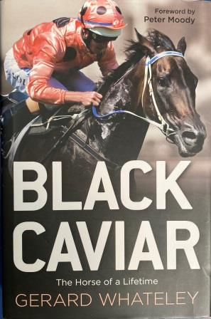 (image for) HARDCOVER BOOK: "Black Caviar by Gerard Whateley"